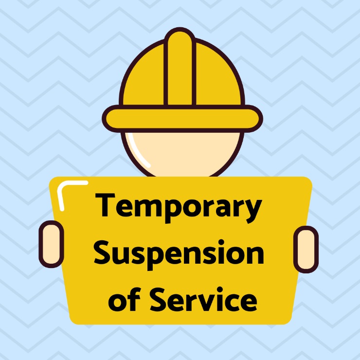 Temporary Suspension of Service